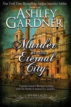 Load image into Gallery viewer, Murder in the Eternal City (Captain Lacey Regency Mysteries Book 15)