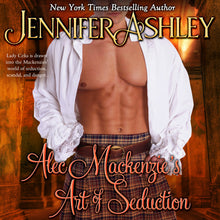 Load image into Gallery viewer, Alec Mackenzie's Art of Seduction (Mackenzies / McBrides, Book 9)