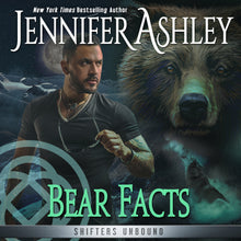 Load image into Gallery viewer, Bear Facts (Shifters Unbound Book 15)
