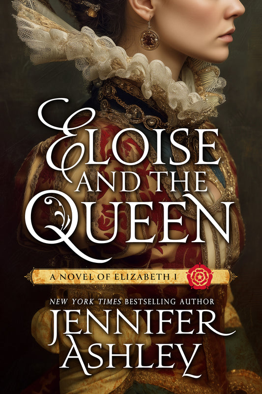 Eloise and the Queen: A Novel of Elizabeth I (Ebook)