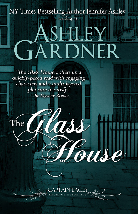 The Glass House (Captain Lacey Regency Mysteries, Book 3)